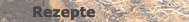 verschiedene Rezepte